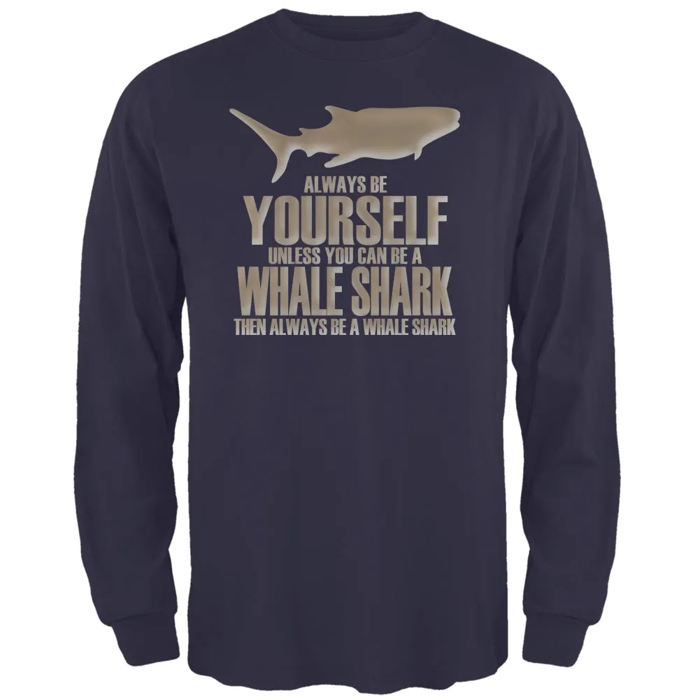 Always Be Yourself Whale Shark Navy Adult Long Sleeve T-Shirt sold by Old Glory