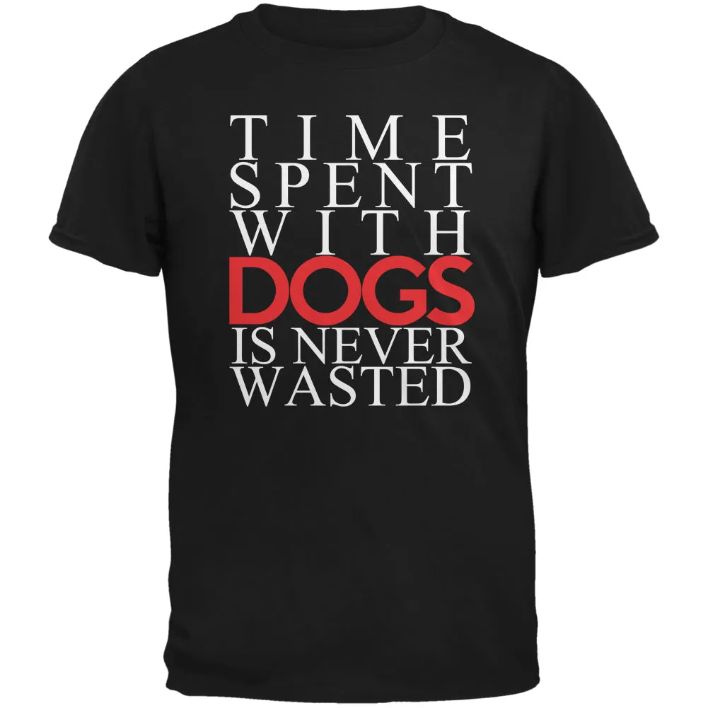 Time Spent With Dogs Never Wasted Black Adult T-Shirt sold by Old Glory