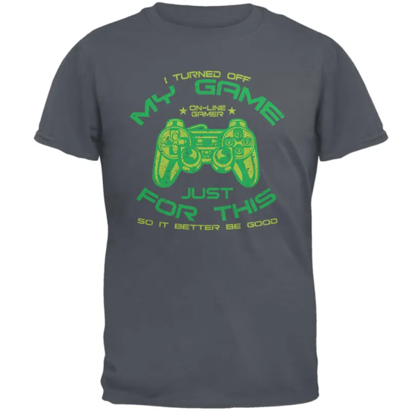Turned Off My Game For This Mens T Shirt sold by Old Glory
