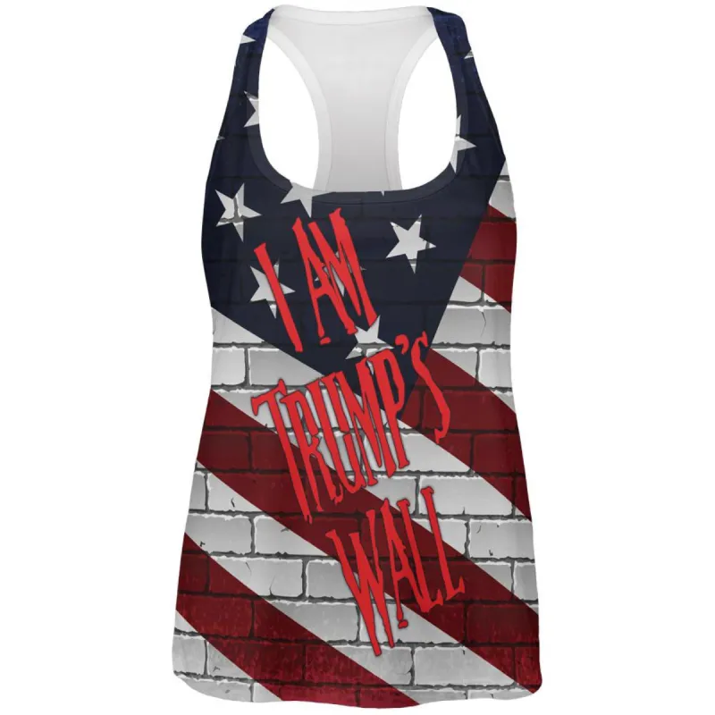Election 2016 I Am Trump's Border Wall All Over Womens Work Out Tank Top sold by Old Glory