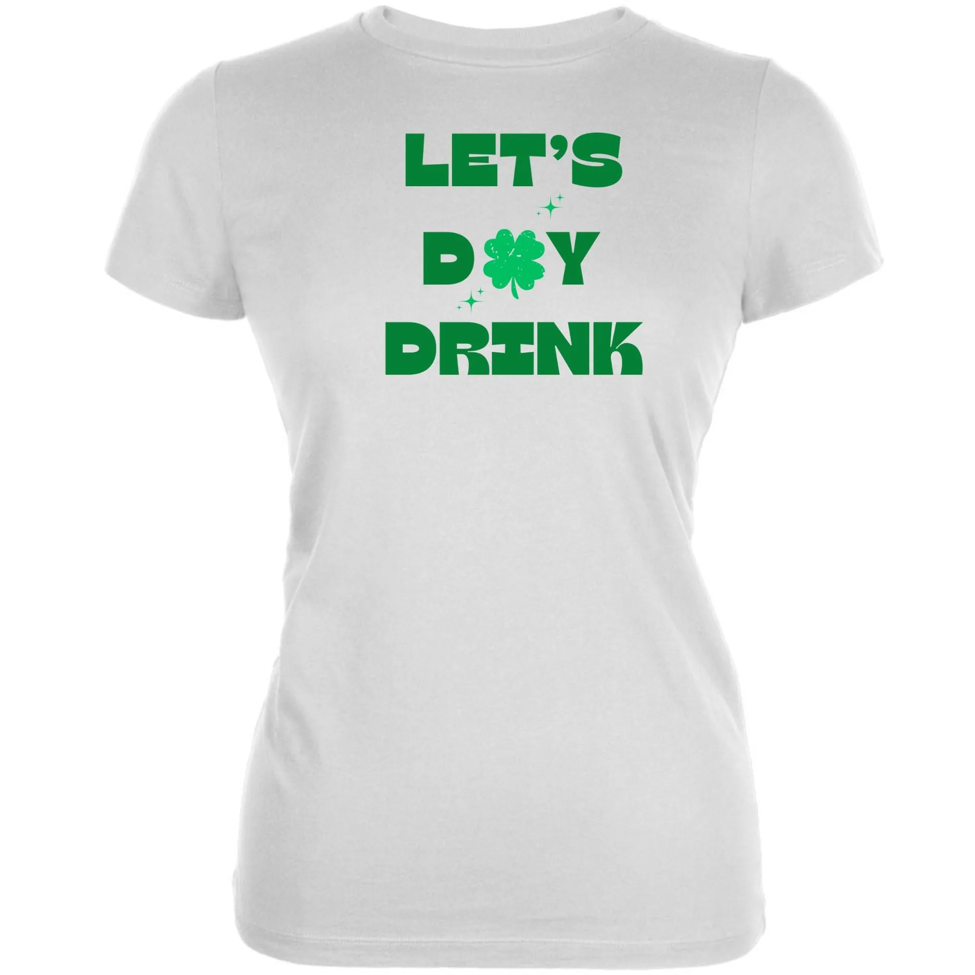 St Patricks Day Lets Day Drink Juniors Soft T Shirt sold by Old Glory