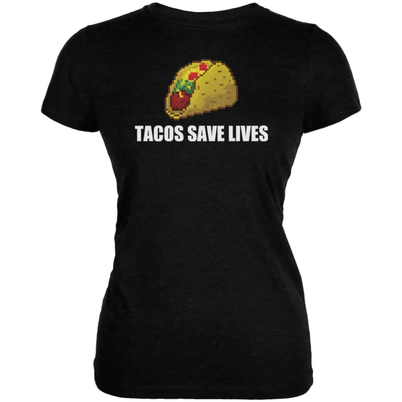 Tacos Save Lives Juniors Soft T Shirt sold by Old Glory