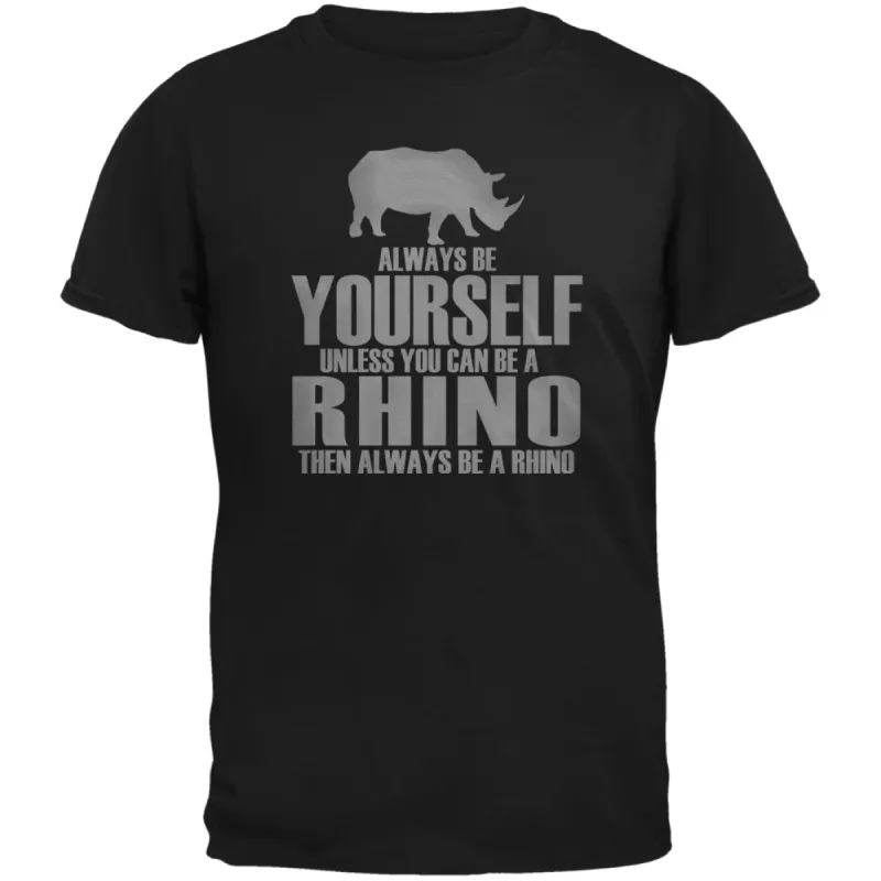 Always Be Yourself Rhino Black Adult T-Shirt sold by Old Glory