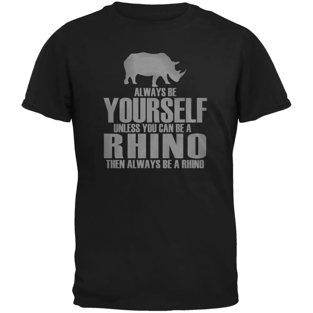 Always Be Yourself Rhino Black Adult T-Shirt sold by Old Glory