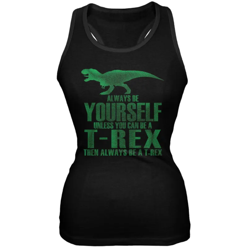 Jurassic - Always Be Yourself T-Rex Black Juniors Soft Tank Top sold by Old Glory