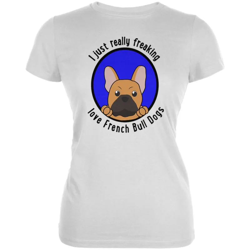 I Just Love French Bulldogs Juniors Soft T Shirt sold by Old Glory