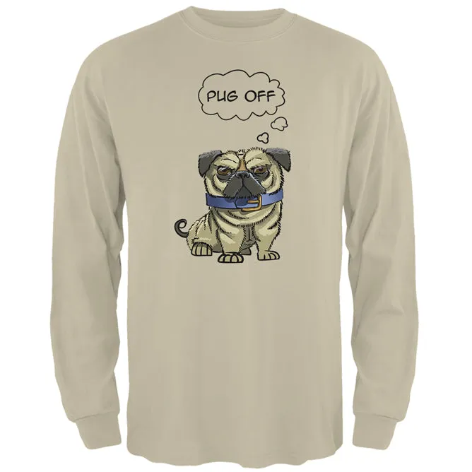 Pug Off Funny Mens Long Sleeve T Shirt sold by Old Glory