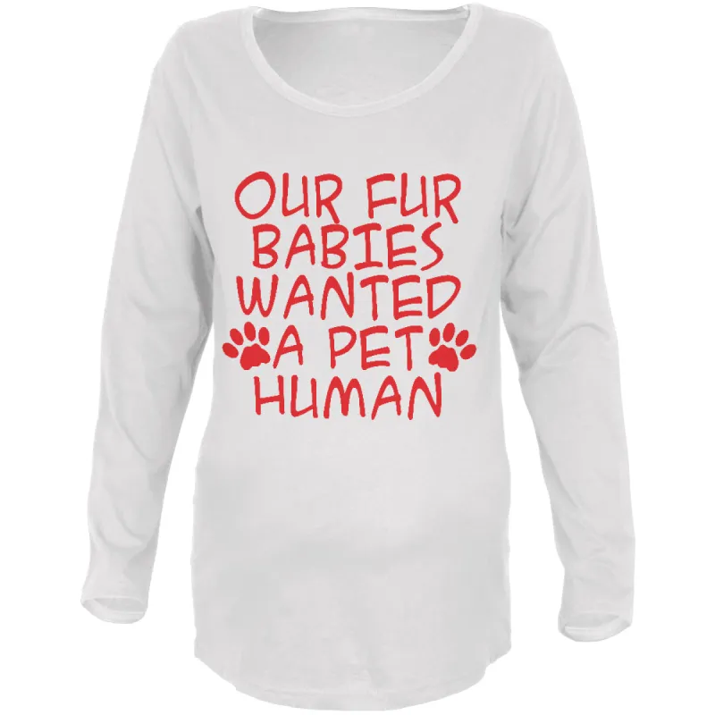 Fur Babies Pet Human Funny Maternity Soft Long Sleeve T Shirt sold by Old Glory