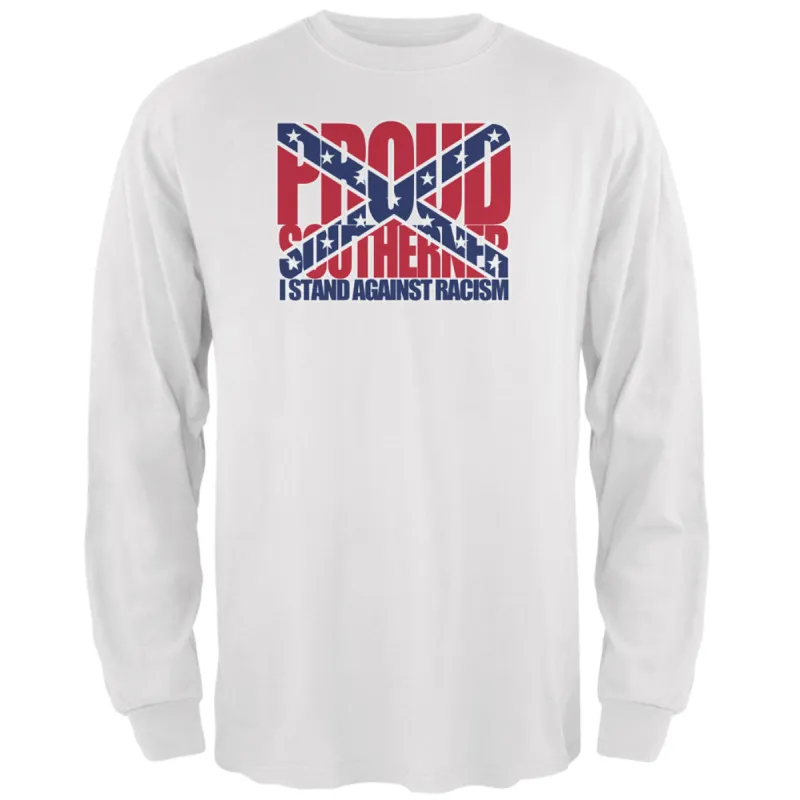 Proud Southerner Against Racism White Adult Long Sleeve T-Shirt sold by Old Glory