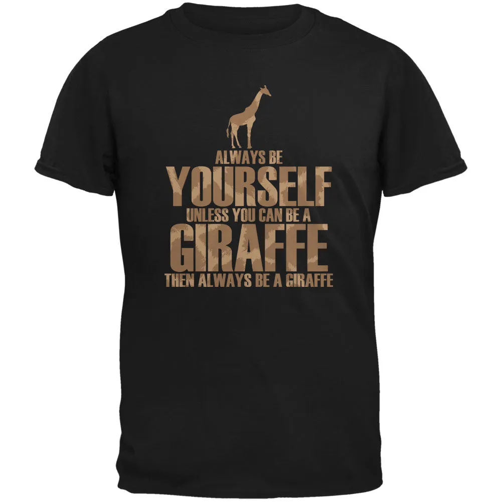 Always Be Yourself Giraffe Black Adult T-Shirt sold by Old Glory