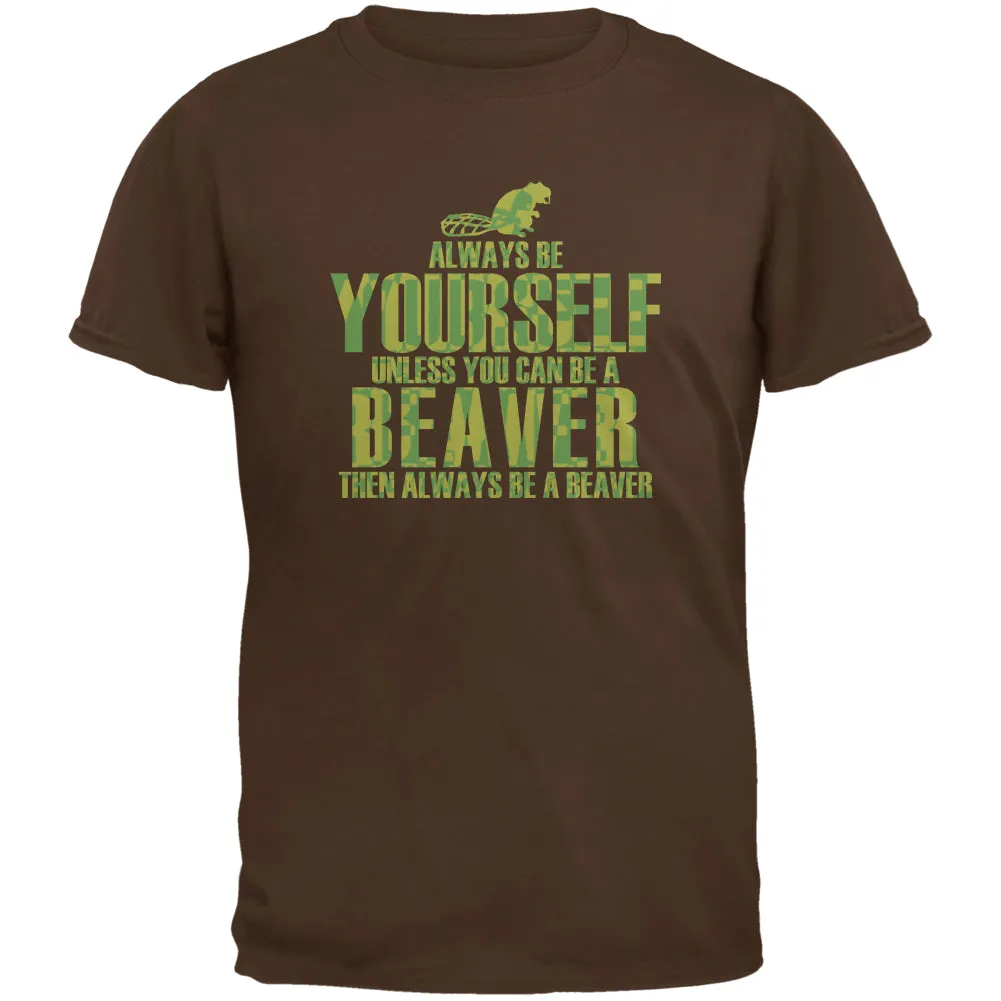 Always Be Yourself Beaver Brown Adult T-Shirt sold by Old Glory