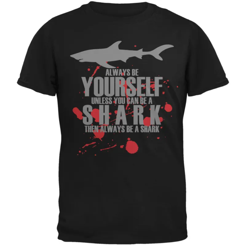 Always Be Yourself Shark Bloody Black Adult T-Shirt sold by Old Glory