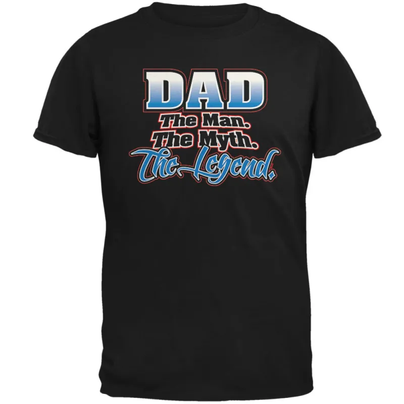 Dad The Man The Myth The Legend Mens T Shirt sold by Old Glory