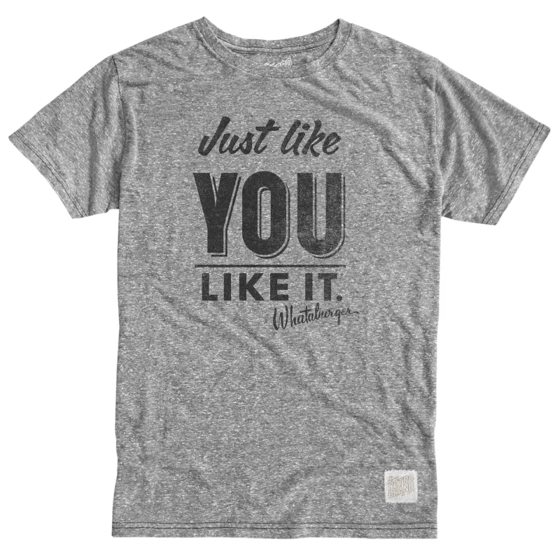 Whataburger "Just Like You Like It" Tri-Blend Tee made by Original Retro Brand
