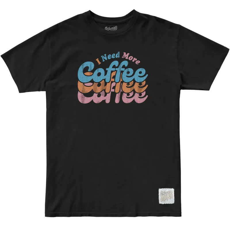 I Need More Coffee 100% Cotton Tee sold by Original Retro Brand