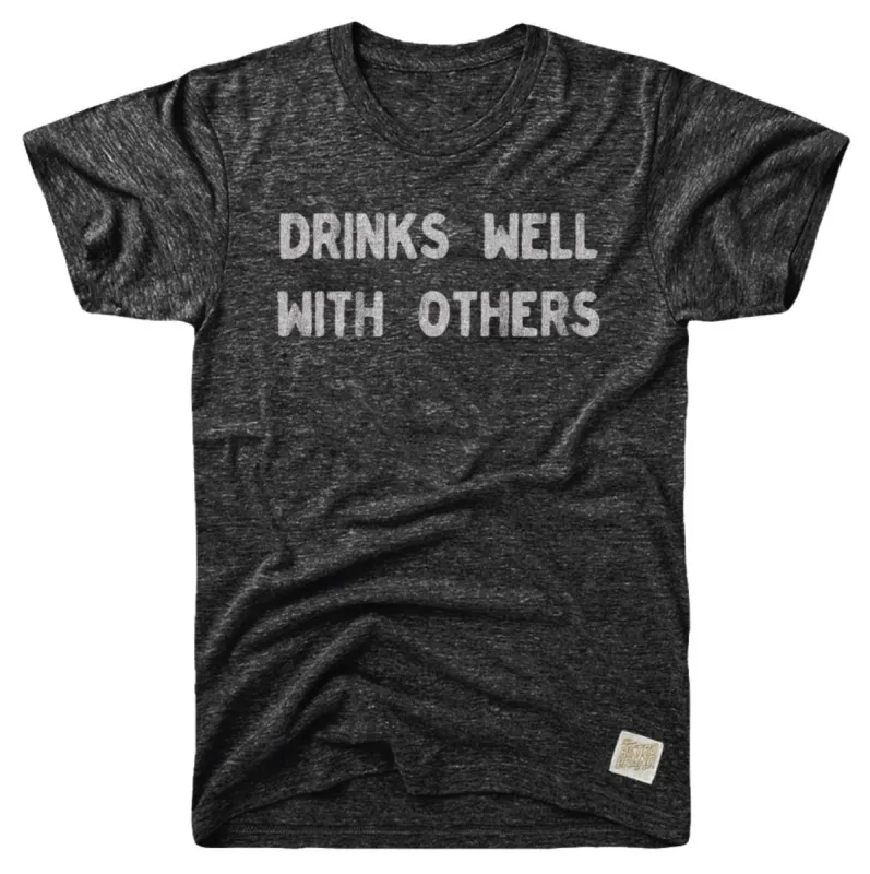 Drinks Well With Others Tri-Blend Tee made by Original Retro Brand