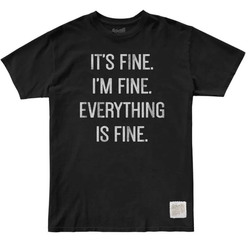 It's Fine I'm Fine 100% Cotton Tee sold by Original Retro Brand