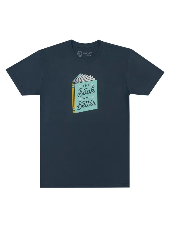 The Book Was Better Unisex T-Shirt sold by Out of Print