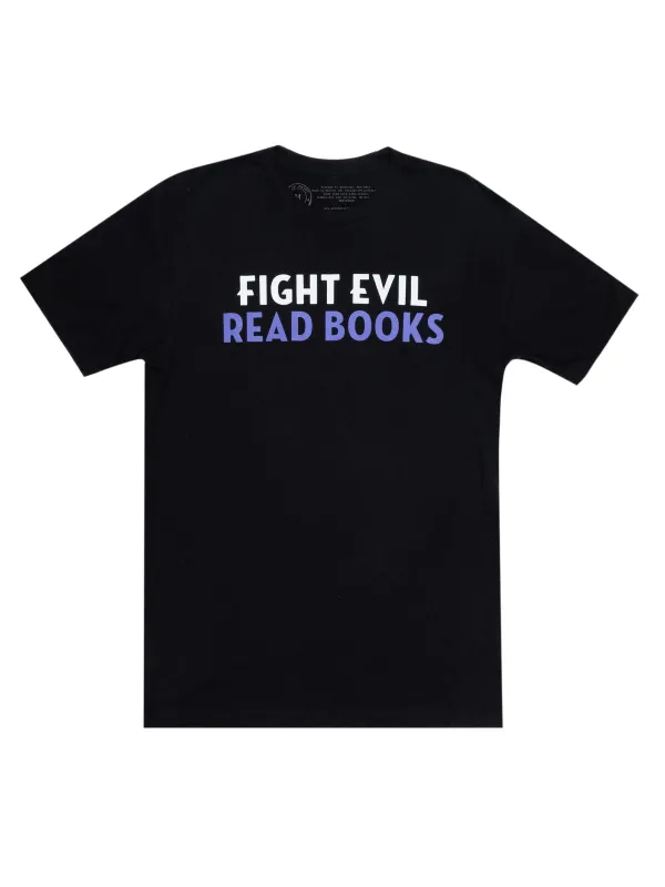 Fight Evil, Read Books Unisex T-Shirt sold by Out of Print