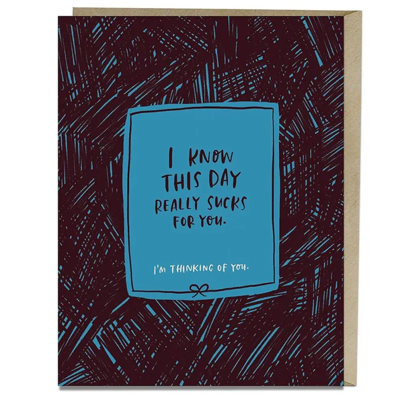 This Day Sucks Empathy Card sold by Paper Source