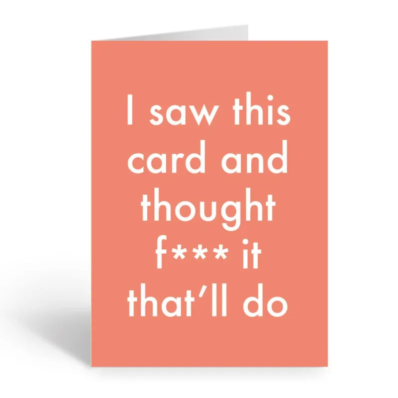 F*** It That'll Do Friendship Card made by Paper Source
