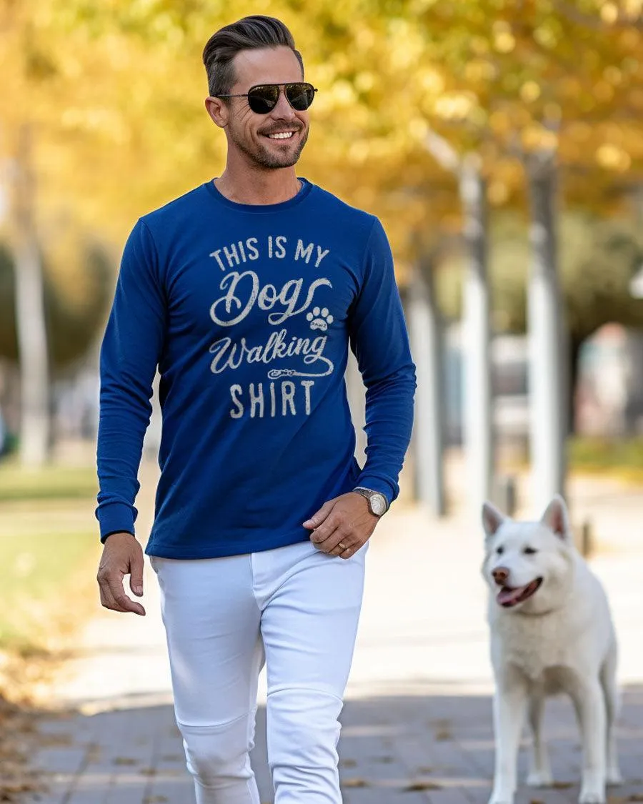 This Is My Dog Walking Long Sleeve T-Shirt sold by PAWZ