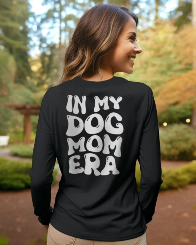 In my Dog Mom Era Long Sleeve sold by PAWZ