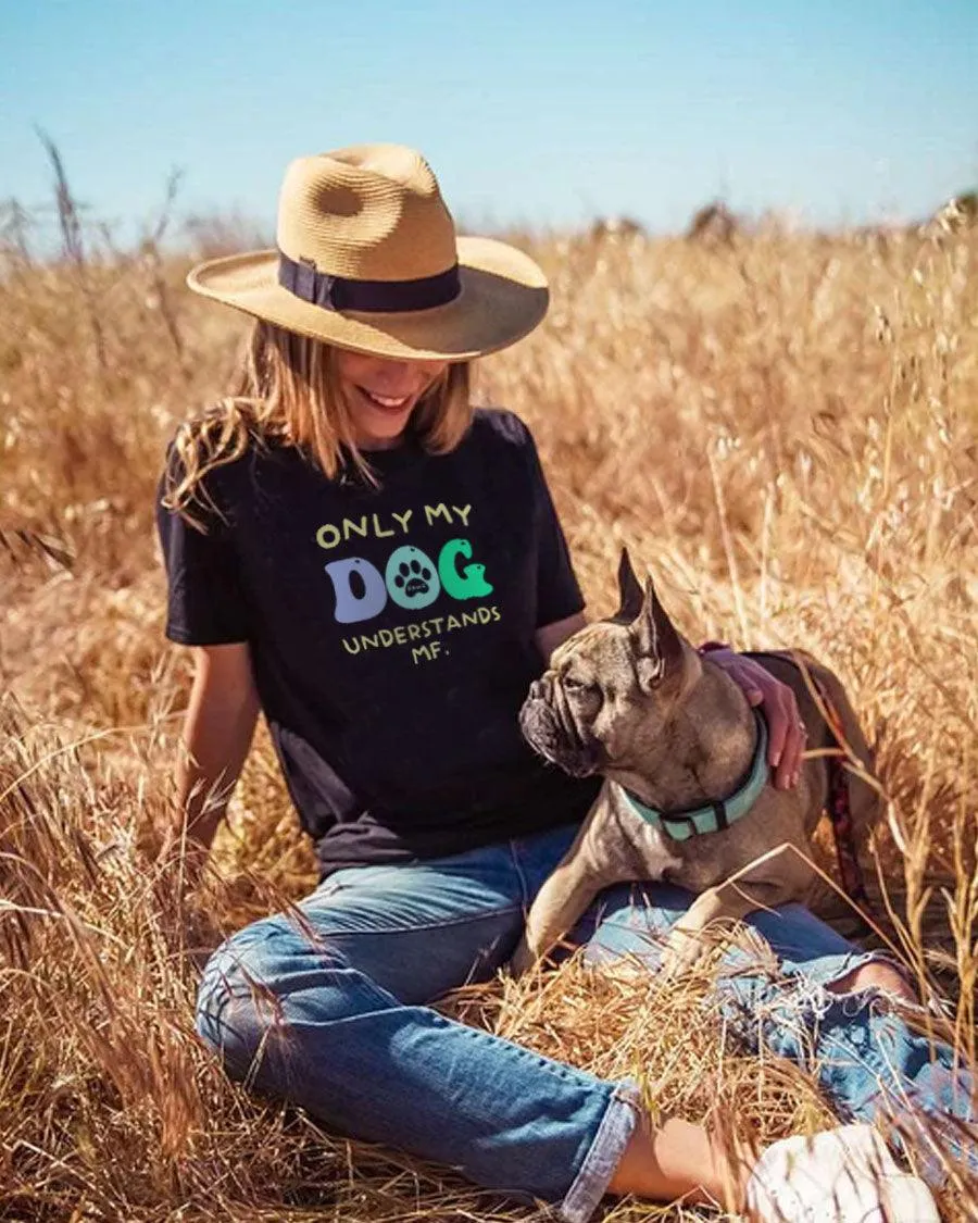 Only My Dog Understands Me Tee sold by PAWZ