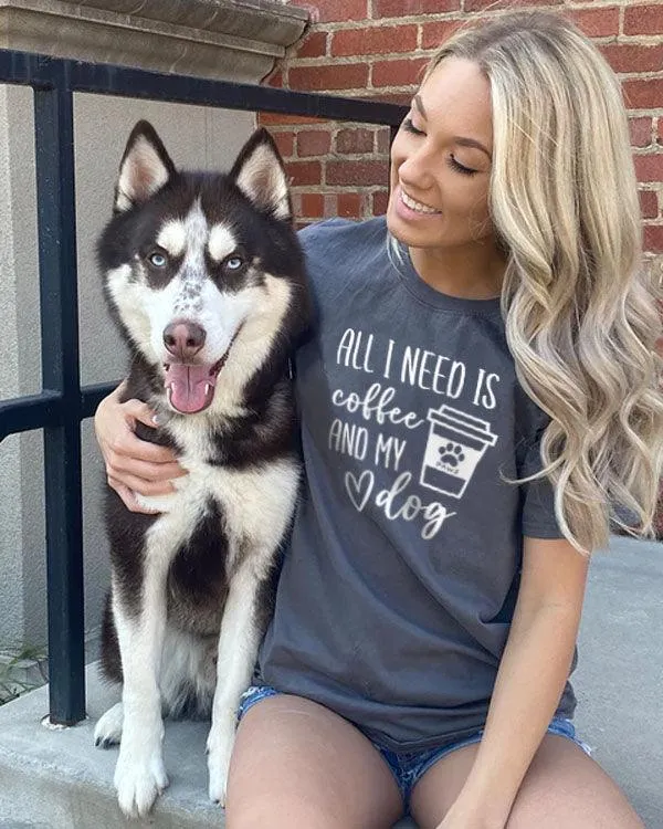 All I Need Is Coffee And My Dog Tee sold by PAWZ