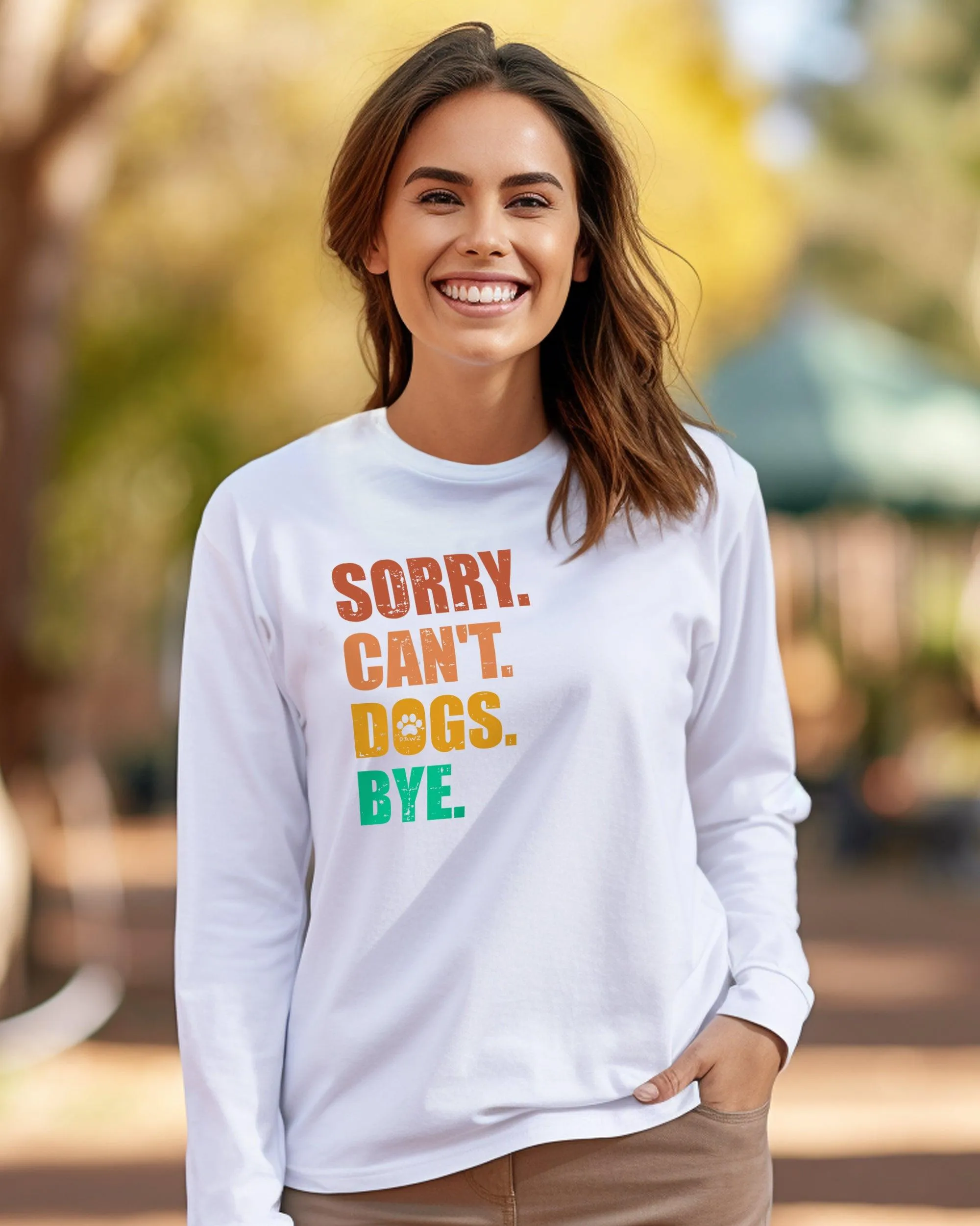 Sorry. Can't. Dogs. Bye Long Sleeve sold by PAWZ product image thumbnail 3