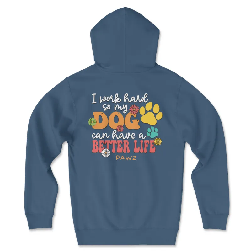 Better Life (Adult Hoodie) sold by PAWZ