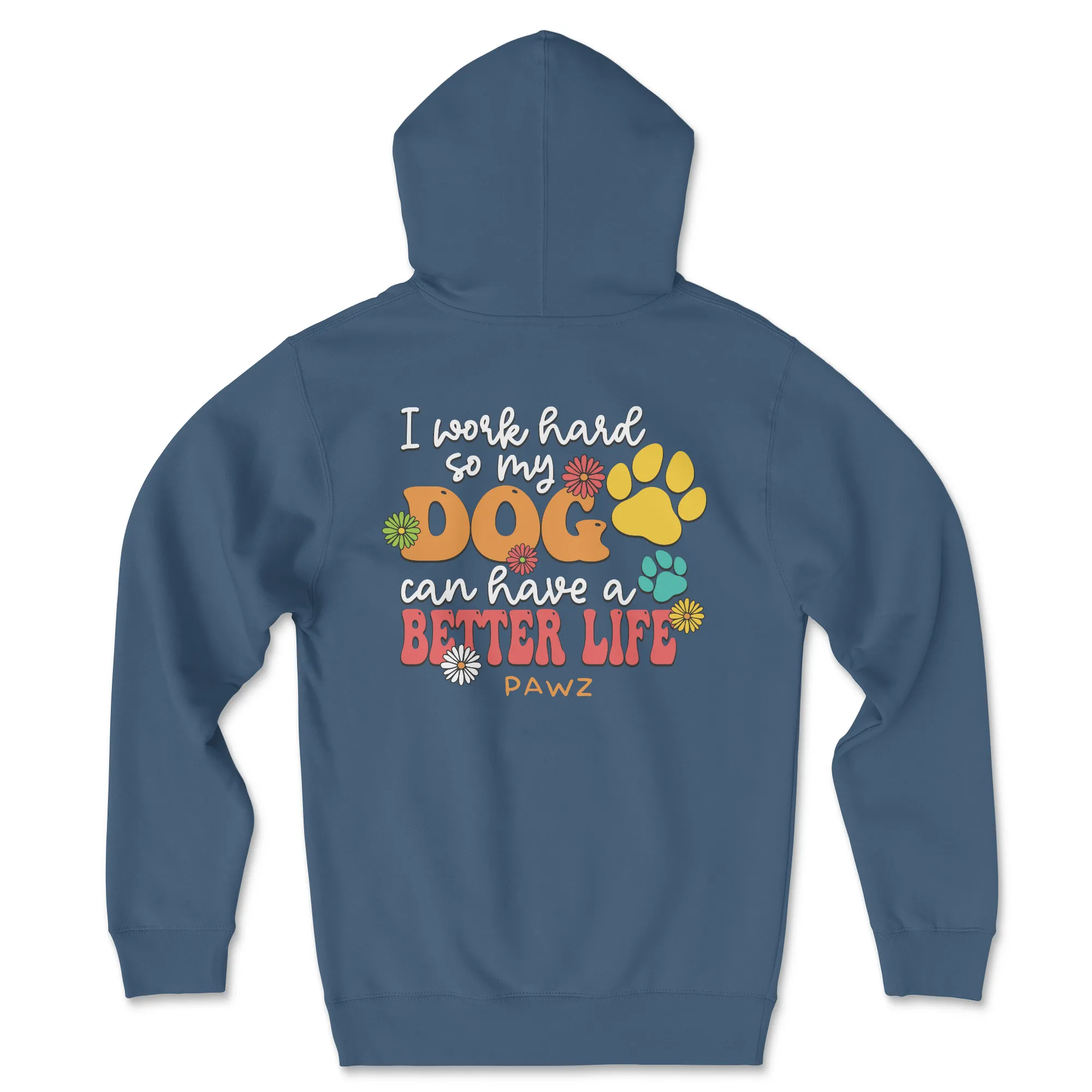 Better Life - Dog (Adult Hoodie) sold by PAWZ
