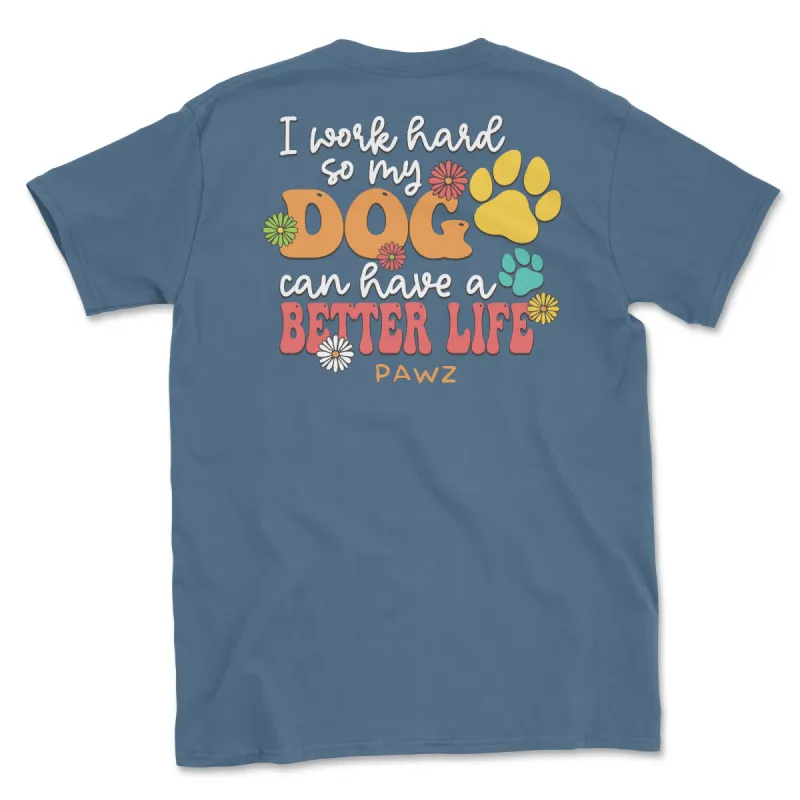 Better Life (Adult Short Sleeve T-Shirt) sold by PAWZ