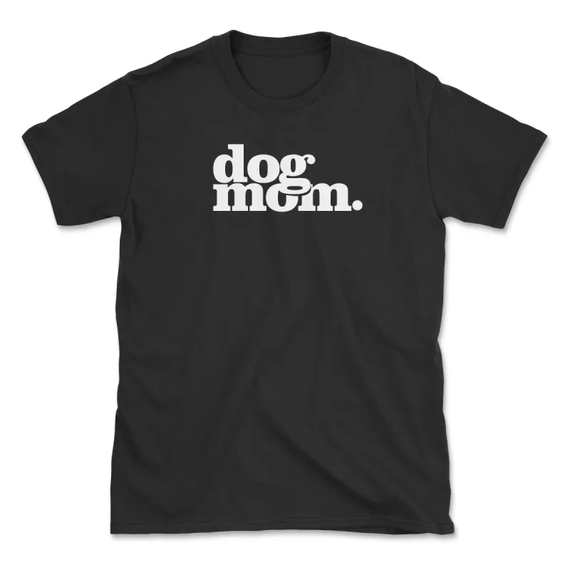 Dog Mom - Black (Adult Short Sleeve T-Shirt) sold by PAWZ
