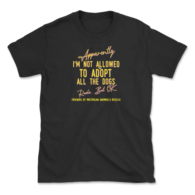 Apparently (Friends of Michigan Animals Rescue) (Adult Short Sleeve T-Shirt) sold by PAWZ