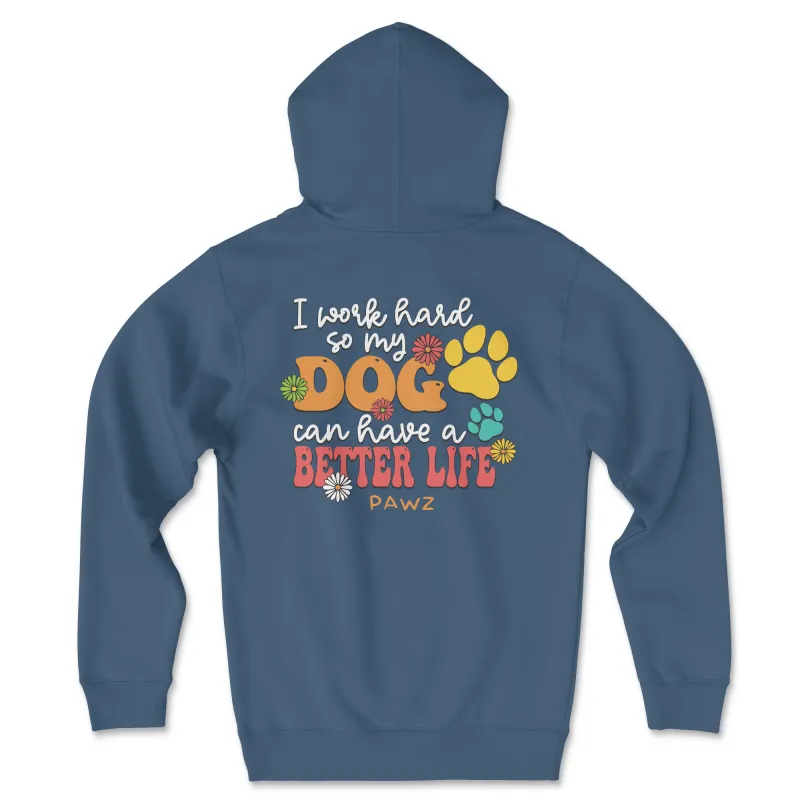 Better Life (Super Sale)(Adult Hoodie) sold by PAWZ