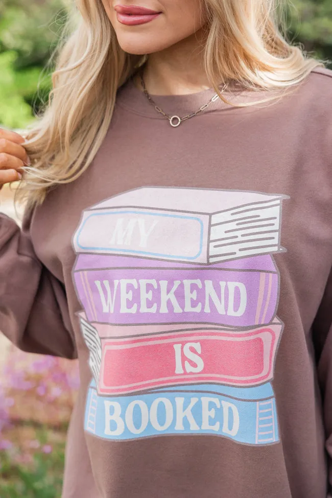 My Weekend Is Booked Mocha Oversized Graphic Sweatshirt FINAL SALE sold by Pink Lily product image thumbnail 2