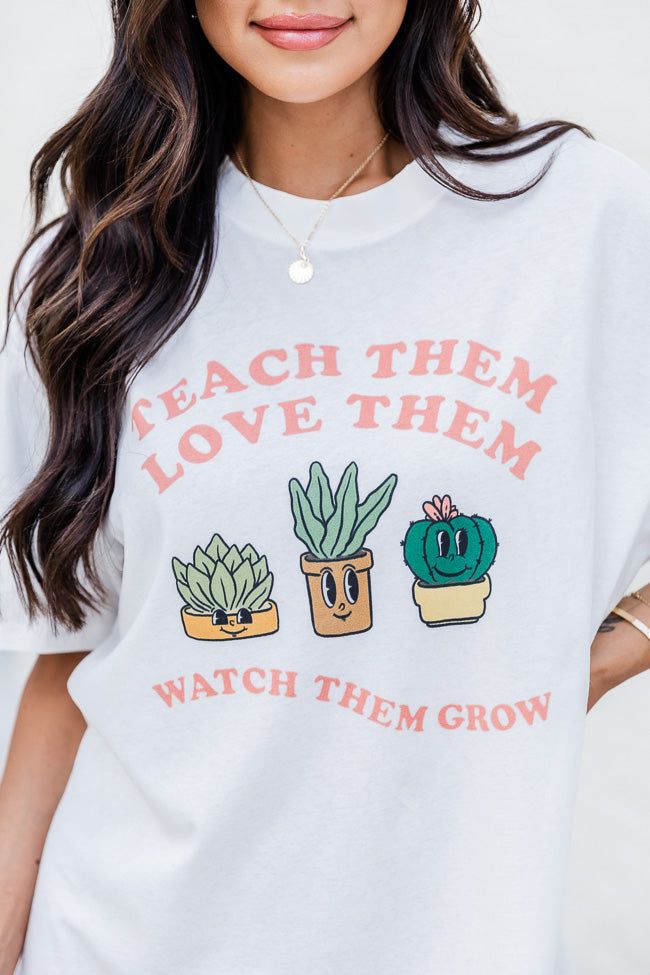 Teach Them Love Them Watch Them Grow White Graphic Tee sold by Pink Lily product image thumbnail 3