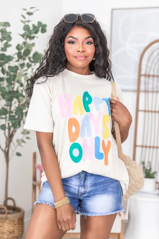 Happy Days Only Ivory Oversized Graphic Tee sold by Pink Lily