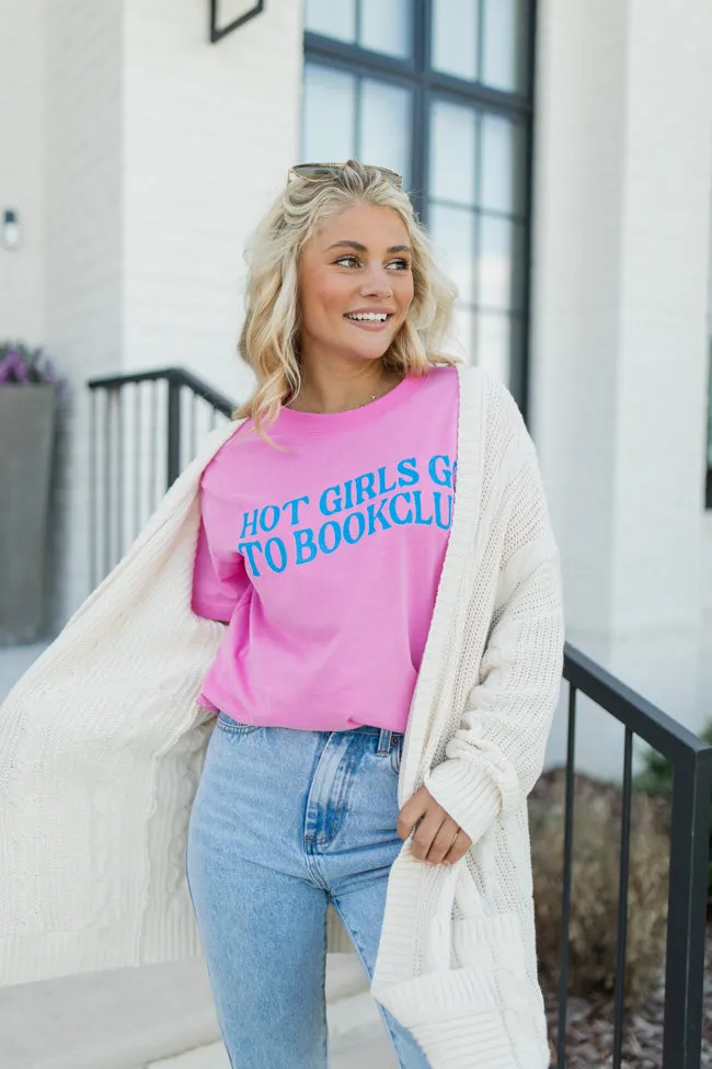 Hot Girls Go To Book Clubs Hot Pink Oversized Graphic Tee DOORBUSTER sold by Pink Lily