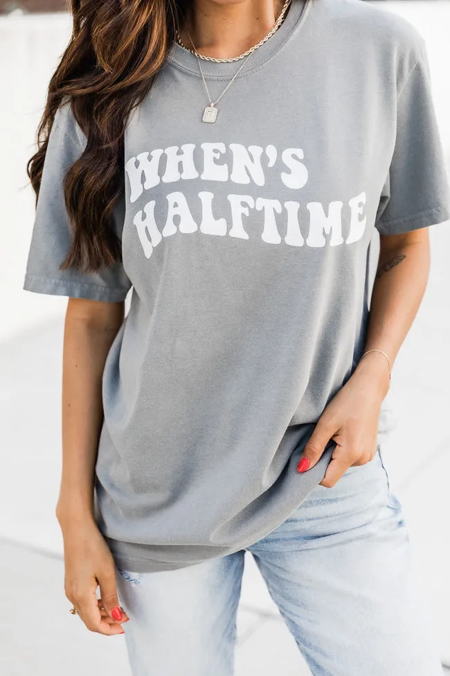 When's Halftime Grey Comfort Colors Graphic Tee sold by Pink Lily product image thumbnail 4