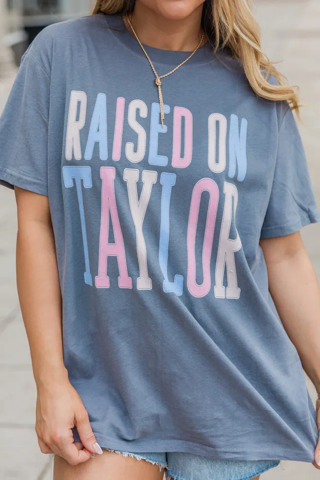 Raised On Taylor Grey Comfort Colors Graphic Tee sold by Pink Lily product image thumbnail 3