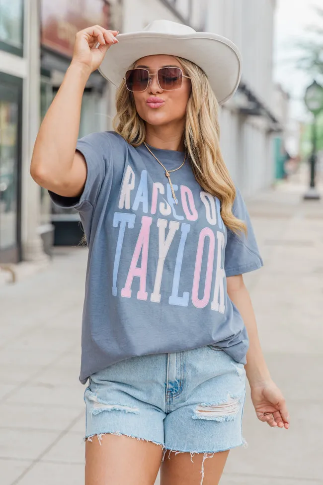 Raised On Taylor Grey Comfort Colors Graphic Tee sold by Pink Lily
