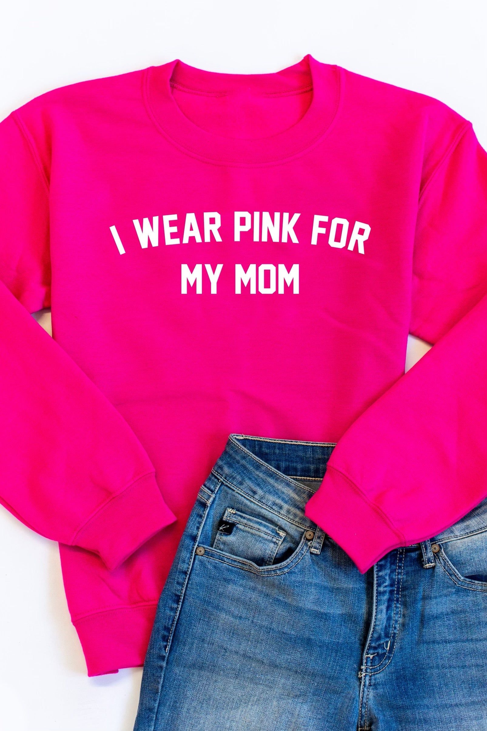 I Wear Pink For My Mom Graphic Hot Pink Sweatshirt sold by Pink Lily