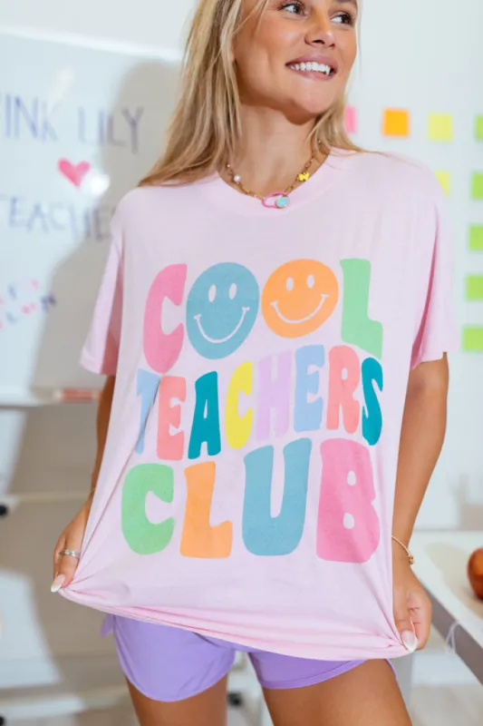 Cool Teachers Club Light Pink Graphic Tee sold by Pink Lily