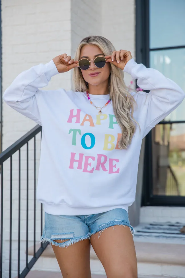 Happy To Be Here White Oversized Graphic Sweatshirt sold by Pink Lily product image thumbnail 2