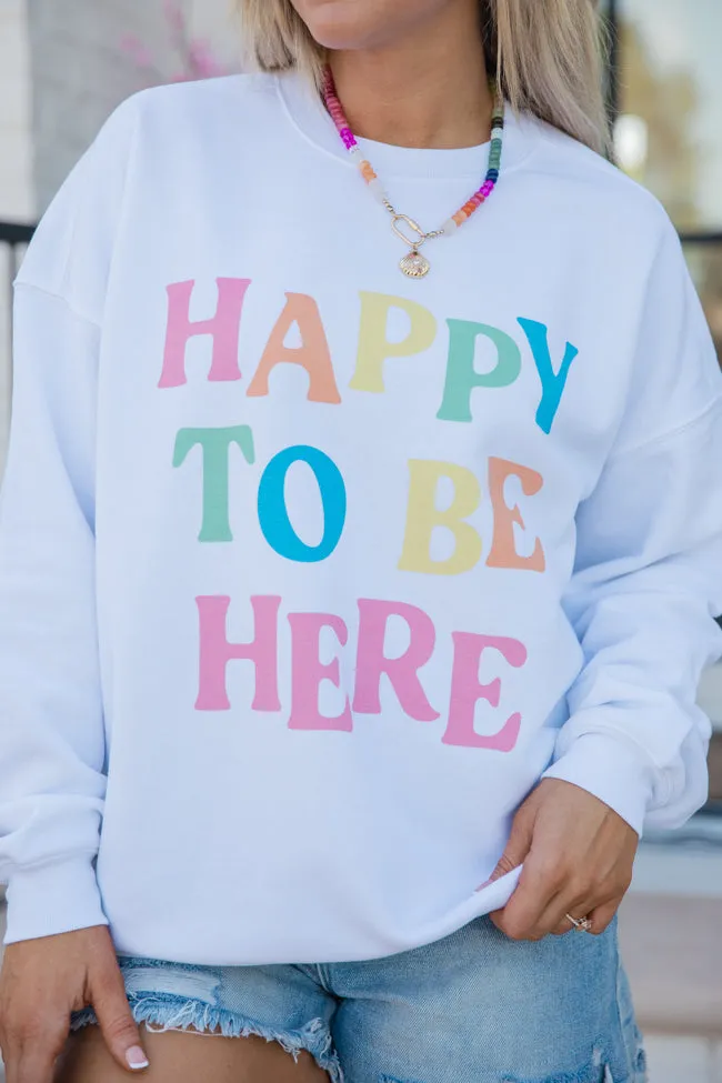 Happy To Be Here White Oversized Graphic Sweatshirt sold by Pink Lily product image thumbnail 3