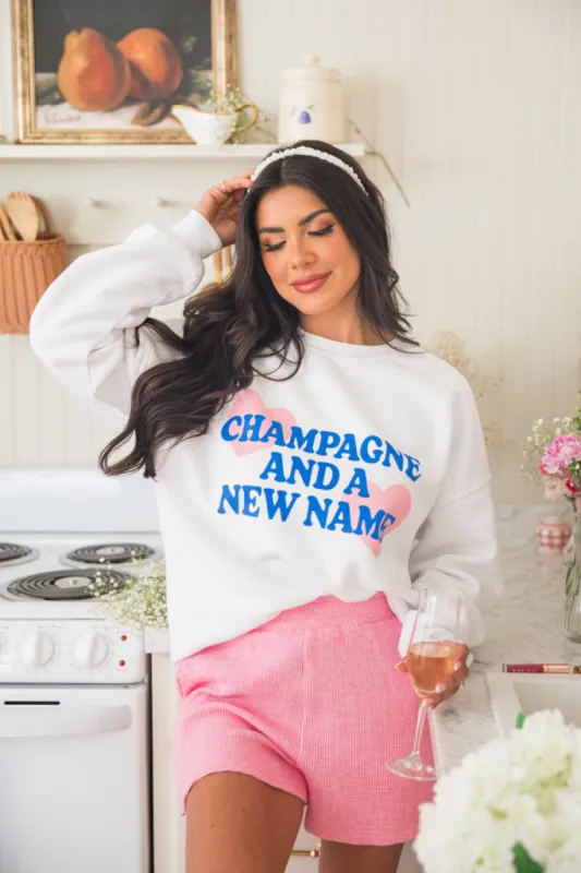 Champagne And A New Name White Oversized Graphic Sweatshirt SALE sold by Pink Lily