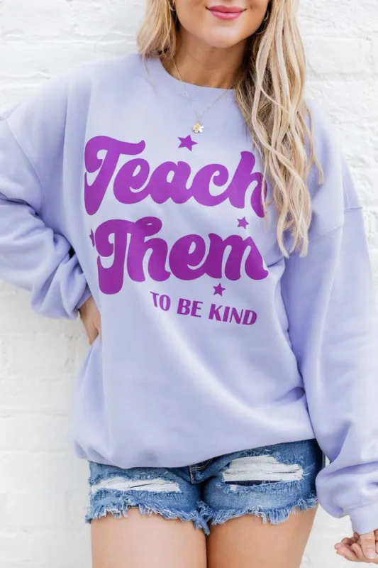 Teach Them To Be Kind Lilac Oversized Graphic Sweatshirt sold by Pink Lily