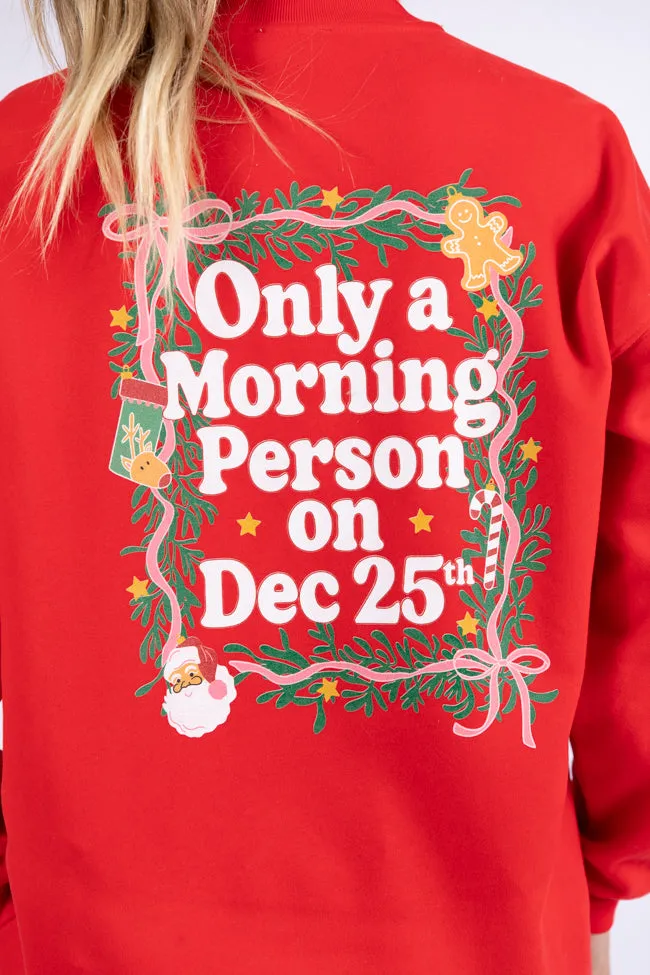 Only A Morning Person On December 25th Red Oversized Graphic Sweatshirt sold by Pink Lily product image thumbnail 3